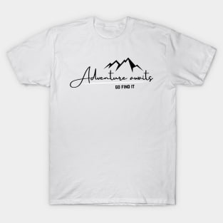 Adventure awaits, go find it T-shirt print | Travel and Adventures T-Shirt